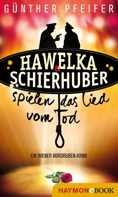 Hawelka & Schierhuber spielen das Lied vom Tod (eBook, ePUB) - Pfeifer, Günther