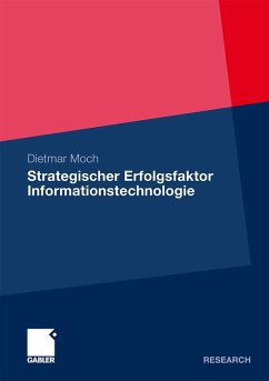 Strategischer Erfolgsfaktor Informationstechnologie (eBook, PDF) - Moch, Dietmar