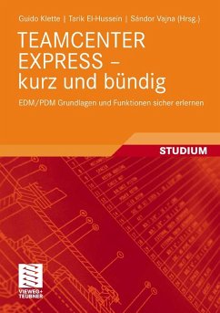 TEAMCENTER EXPRESS - kurz und bündig (eBook, PDF) - Klette, Guido; El-Hussein, Tarik