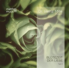 Blütezeit der Liebe - Tölle, Heinz