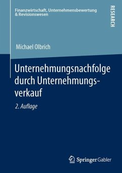 Unternehmungsnachfolge durch Unternehmungsverkauf (eBook, PDF) - Olbrich, Michael