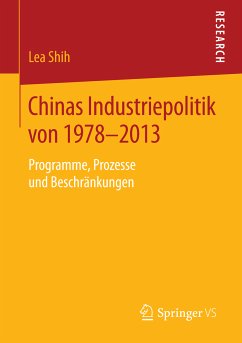 Chinas Industriepolitik von 1978-2013 (eBook, PDF) - Shih, Lea