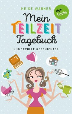 Mein Teilzeit-Tagebuch (eBook, ePUB) - Wanner, Heike