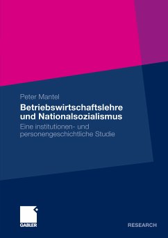 Betriebswirtschaftslehre und Nationalsozialismus (eBook, PDF) - Mantel, Peter