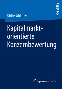 Kapitalmarktorientierte Konzernbewertung (eBook, PDF) - Schirmer, Ulrike