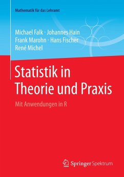 Statistik in Theorie und Praxis (eBook, PDF) - Falk, Michael; Hain, Johannes; Marohn, Frank; Fischer, Hans; Michel, René