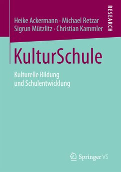 KulturSchule (eBook, PDF) - Ackermann, Heike; Retzar, Michael; Mützlitz, Sigrun; Kammler, Christian