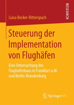 Steuerung der Implementation von Flughäfen (eBook, PDF) - Becker-Ritterspach, Luisa