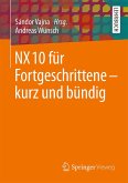 NX 10 für Fortgeschrittene - kurz und bündig (eBook, PDF)