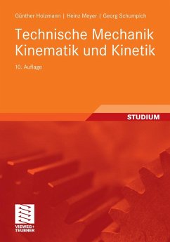 Technische Mechanik Kinematik und Kinetik (eBook, PDF) - Holzmann, Günther; Meyer, Heinz; Schumpich, Georg