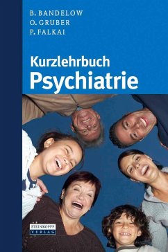 Kurzlehrbuch Psychiatrie (eBook, PDF) - Bandelow, Borwin; Gruber, Oliver; Falkai, Peter