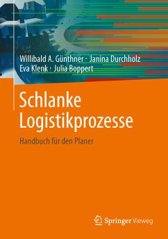 Schlanke Logistikprozesse (eBook, PDF) - Günthner, Willibald A.; Durchholz, Janina; Klenk, Eva; Boppert, Julia