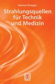 Strahlungsquellen für Technik und Medizin (eBook, PDF)