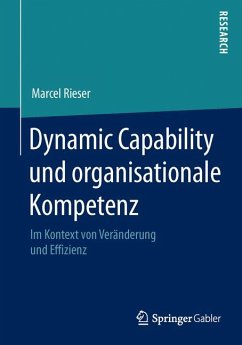 Dynamic Capability und organisationale Kompetenz (eBook, PDF) - Rieser, Marcel