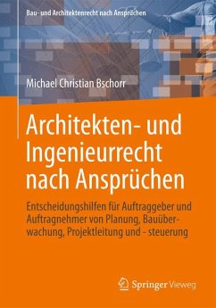 Architekten- und Ingenieurrecht nach Ansprüchen (eBook, PDF) - Bschorr, Michael Christian