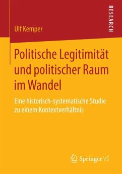 Politische Legitimität und politischer Raum im Wandel (eBook, PDF) - Kemper, Ulf