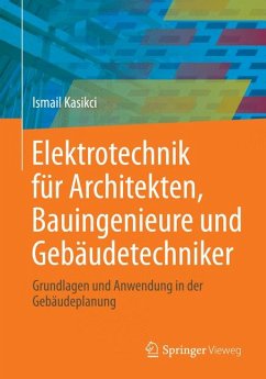 Elektrotechnik für Architekten, Bauingenieure und Gebäudetechniker (eBook, PDF) - Kasikci, Ismail