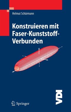 Konstruieren mit Faser-Kunststoff-Verbunden (eBook, PDF) - Schürmann, Helmut