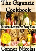 The Gigantic Cookbook: Delicious Recipes For Every Taste (The Home Cook Collection, #8) (eBook, ePUB)