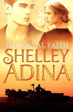 Immortal Faith: A novel of vampires and unholy love (eBook, ePUB) - Adina, Shelley