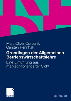 Grundlagen der Allgemeinen Betriebswirtschaftslehre (eBook, PDF) - Opresnik, Marc Oliver; Rennhak, Carsten