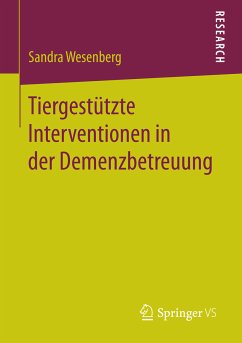 Tiergestützte Interventionen in der Demenzbetreuung (eBook, PDF) - Wesenberg, Sandra