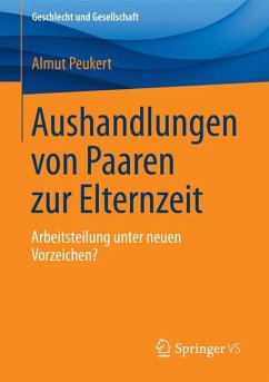 Aushandlungen von Paaren zur Elternzeit (eBook, PDF) - Peukert, Almut
