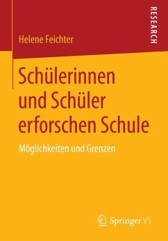 Schülerinnen und Schüler erforschen Schule (eBook, PDF) - Feichter, Helene