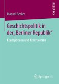 Geschichtspolitik in der "Berliner Republik" (eBook, PDF)