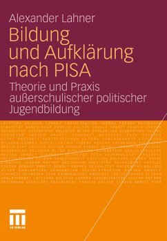 Bildung und Aufklärung nach PISA (eBook, PDF) - Lahner, Alexander