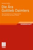 Die Ära Gottlieb Daimlers (eBook, PDF)