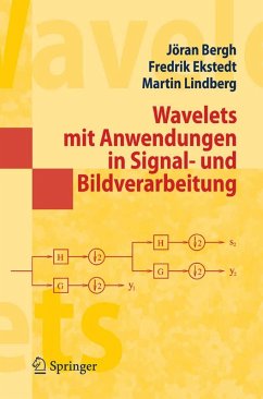 Wavelets mit Anwendungen in Signal- und Bildverarbeitung (eBook, PDF) - Bergh, Jöran; Ekstedt, Fredrik; Lindberg, Martin