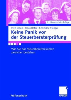 Keine Panik vor der Steuerberaterprüfung (eBook, PDF) - Braun, Sven; Stenger, Christiane; Ritter, Jonas