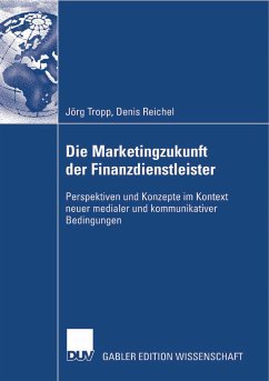 Die Marketingzukunft der Finanzdienstleister (eBook, PDF) - Reichel, Denis