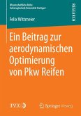 Ein Beitrag zur aerodynamischen Optimierung von Pkw Reifen (eBook, PDF)