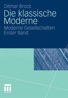 Die klassische Moderne (eBook, PDF) - Brock, Ditmar