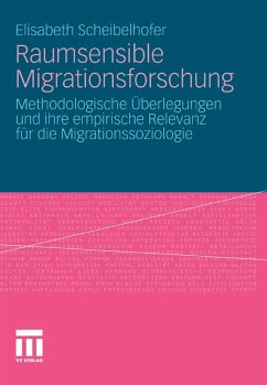 Raumsensible Migrationsforschung (eBook, PDF) - Scheibelhofer, Elisabeth