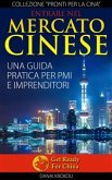 Entrare Nel Mercato Cinese. Una Guida Pratica Per Pmi E Imprenditori (eBook, ePUB)