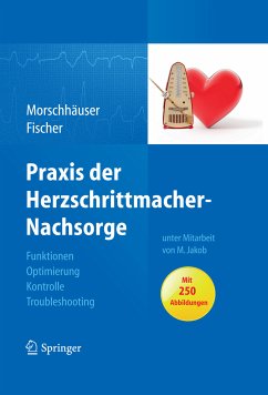 Praxis der Herzschrittmacher-Nachsorge (eBook, PDF) - Morschhäuser, Diana; Fischer, Wilhelm; Jakob, Michael