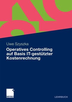 Operatives Controlling auf Basis IT-gestützter Kostenrechnung (eBook, PDF) - Szyszka, Uwe