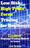 Low Risk High Profit Forex Trading for Beginners (eBook, ePUB)