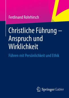 Christliche Führung - Anspruch und Wirklichkeit (eBook, PDF) - Rohrhirsch, Ferdinand