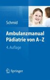 Ambulanzmanual Pädiatrie von A-Z (eBook, PDF)