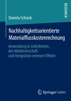 Nachhaltigkeitsorientierte Materialflusskostenrechnung (eBook, PDF) - Schrack, Daniela