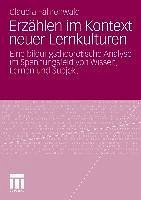 Erzählen im Kontext neuer Lernkulturen (eBook, PDF) - Fahrenwald, Claudia