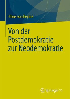 Von der Postdemokratie zur Neodemokratie (eBook, PDF) - von Beyme, Klaus