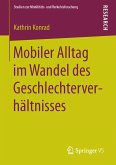 Mobiler Alltag im Wandel des Geschlechterverhältnisses (eBook, PDF)