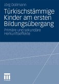Türkischstämmige Kinder am ersten Bildungsübergang (eBook, PDF)