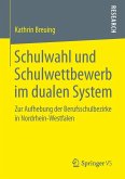 Schulwahl und Schulwettbewerb im dualen System (eBook, PDF)