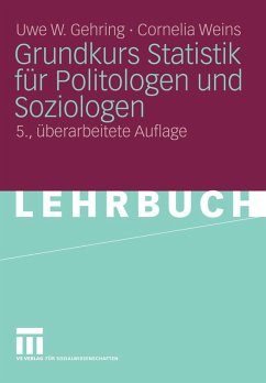 Grundkurs Statistik für Politologen und Soziologen (eBook, PDF) - Gehring, Uwe W.; Weins, Cornelia